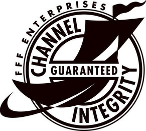 FFF ENTERPRISES GUARANTEED CHANNEL INTEGRITY