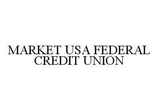 MARKET USA FEDERAL CREDIT UNION