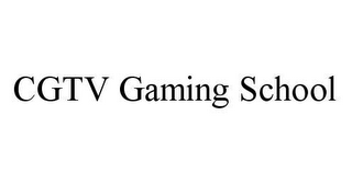 CGTV GAMING SCHOOL