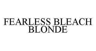 FEARLESS BLEACH BLONDE