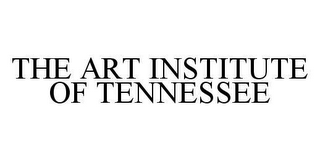 THE ART INSTITUTE OF TENNESSEE