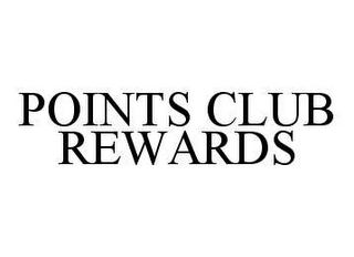 POINTS CLUB REWARDS
