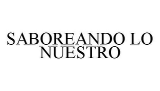 SABOREANDO LO NUESTRO