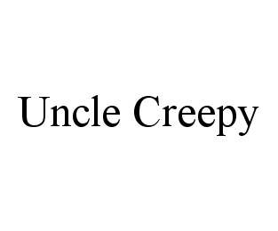 UNCLE CREEPY