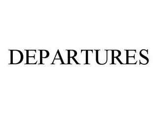 DEPARTURES