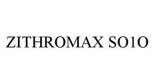 ZITHROMAX SO1O