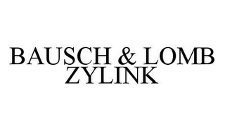 BAUSCH & LOMB ZYLINK