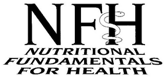 NFH NUTRITIONAL FUNDAMENTALS FOR HEALTH