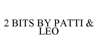 2 BITS BY PATTI & LEO