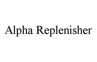 ALPHA REPLENISHER