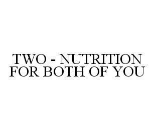 TWO - NUTRITION FOR BOTH OF YOU