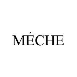 MÉCHE