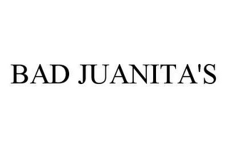 BAD JUANITA'S