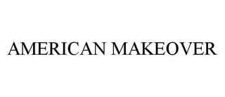 AMERICAN MAKEOVER