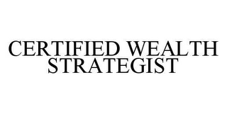 CERTIFIED WEALTH STRATEGIST