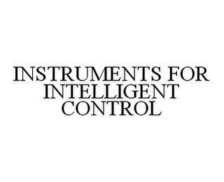 INSTRUMENTS FOR INTELLIGENT CONTROL