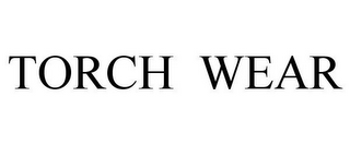 TORCH WEAR