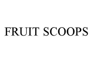 FRUIT SCOOPS