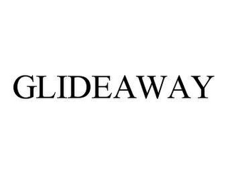 GLIDEAWAY