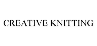 CREATIVE KNITTING