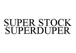 SUPER STOCK SUPERDUPER