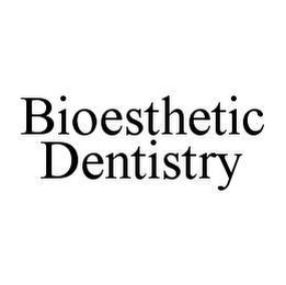 BIOESTHETIC DENTISTRY