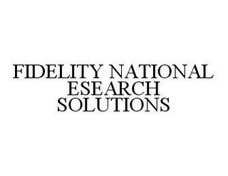 FIDELITY NATIONAL ESEARCH SOLUTIONS