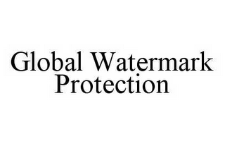 GLOBAL WATERMARK PROTECTION