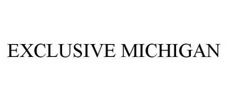 EXCLUSIVE MICHIGAN