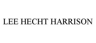 LEE HECHT HARRISON