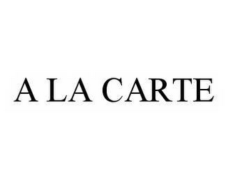 A LA CARTE