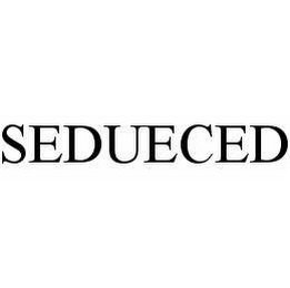 SEDUECED