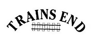 TRAINS END