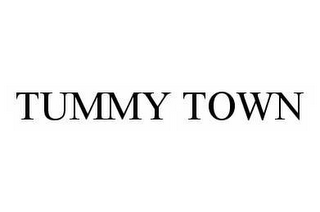 TUMMY TOWN
