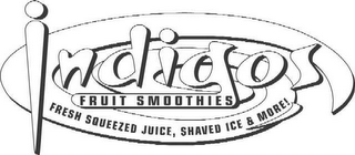 INDIGOS FRUIT SMOOTHIES FRESH SQUEEZED JUICE, SHAVED ICE & MORE!