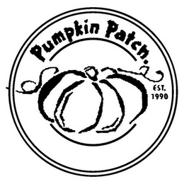 PUMPKIN PATCH EST.  1990