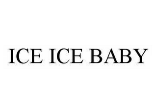 ICE ICE BABY