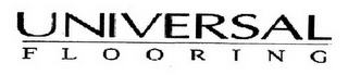 UNIVERSAL FLOORING