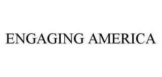 ENGAGING AMERICA