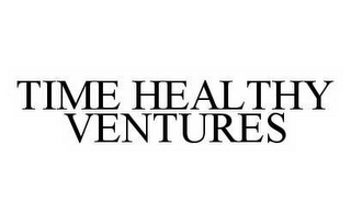 TIME HEALTHY VENTURES