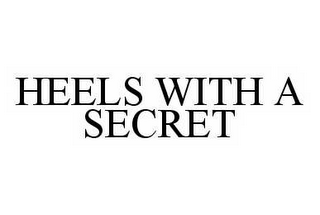 HEELS WITH A SECRET