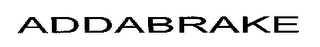 ADDABRAKE