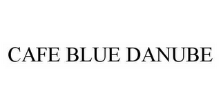 CAFE BLUE DANUBE