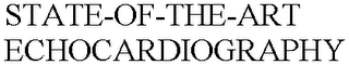 STATE-OF-THE-ART ECHOCARDIOGRAPHY