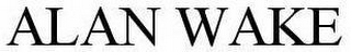 ALAN WAKE