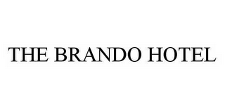 THE BRANDO HOTEL