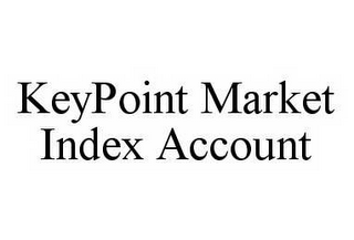 KEYPOINT MARKET INDEX ACCOUNT