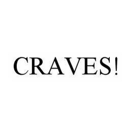 CRAVES!