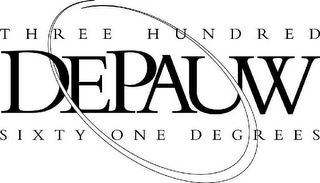 DEPAUW THREE HUNDRED SIXTY ONE DEDREES