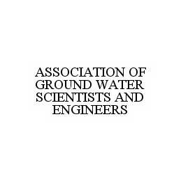 ASSOCIATION OF GROUND WATER SCIENTISTS AND ENGINEERS